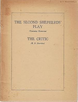The Second Shepherds Play: (Towneley Mysteries) The Critic (R. B. Sheridan)