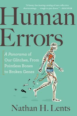 Bild des Verkufers fr Human Errors: A Panorama of Our Glitches, from Pointless Bones to Broken Genes (Paperback or Softback) zum Verkauf von BargainBookStores
