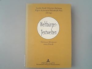 Bild des Verkäufers für Weltbürger - Textwelten : Helmut Kreuzer zum Dank. zum Verkauf von Antiquariat Bookfarm