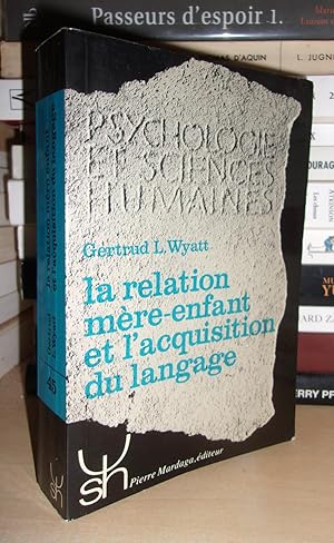 Seller image for LA RELATION MERE-ENFANT ET L'ACQUISITION DU LANGAGE for sale by Planet's books