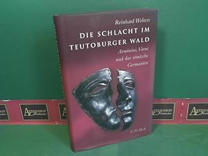 Seller image for Die Schlacht im Teutoburger Wald - Arminius, Varus und das rmische Germanien. for sale by Antiquariat Deinbacher