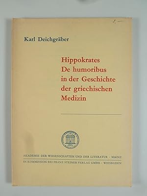 Bild des Verkufers fr Hippokrates De Humoribus in der Geschichte der griechischen Medizin. zum Verkauf von Antiquariat Dorner
