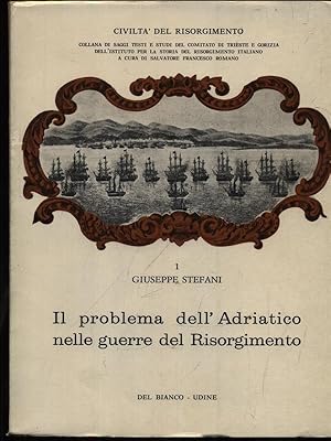 Image du vendeur pour Il problema dell'Adriatico nelle guerre del Risorgimento mis en vente par Miliardi di Parole