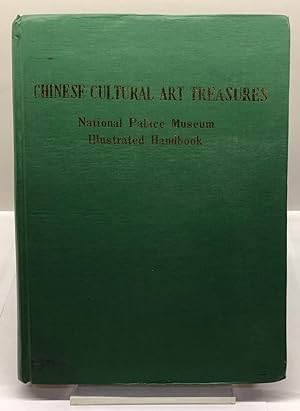Chinese Cultural Art Treasures: National Palace Museum Illustrated Handbook