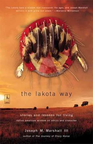 Seller image for Lakota Way : Stories and Lessons for Living, Native American Wisdom on Ethics and Character for sale by GreatBookPrices