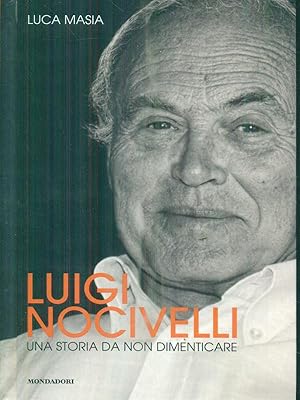 Seller image for Luigi Nocivelli. Una storia da non dimenticare for sale by Librodifaccia