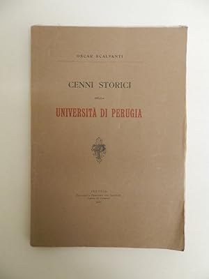 Bild des Verkufers fr Cenni storici dell'Universit di Perugia. zum Verkauf von Libreria Spalavera