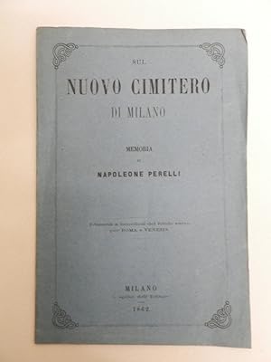 Sul nuovo cimitero di Milano. Memoria di Napoleone Perelli.