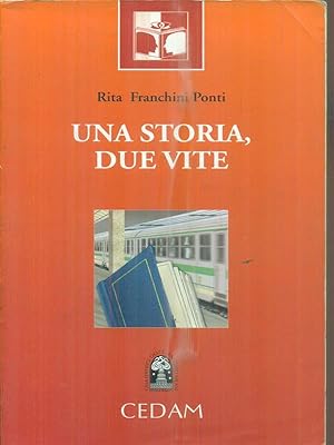 Bild des Verkufers fr Una storia, due vite zum Verkauf von Librodifaccia