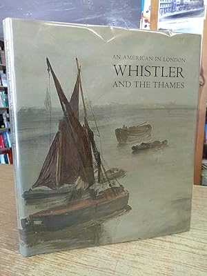 American in London, An: Whistler and the Thames
