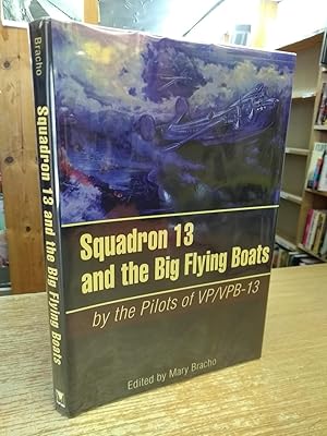 Squadron 13 and the Big Flying Boats