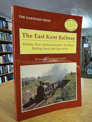 The East Kent Railway: Nationalisation, the Route: Rolling Stock and Operation: v. 2