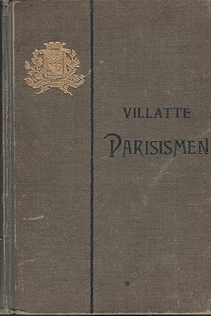 Imagen del vendedor de Parisismen. Alphabetisch geordnete Sammlung der eigenartigen Ausdrcke des Pariser Argot. Neubearbeitet von Rudolf Meyer-Riefstahl und Marcel Flandin. 8. Aufl. a la venta por PRISCA