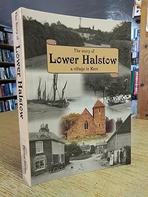 Lower Halstow: The Story of a Village in Kent