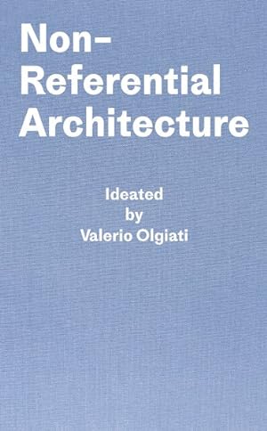 Immagine del venditore per Non-Referential Architecture venduto da GreatBookPrices