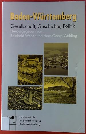 Seller image for Baden-Wrttemberg. Gesellschaft, Geschichte, Politik. Landeszentrale fr politische Bildung Baden-Wrttemberg. for sale by biblion2