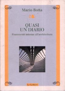 Quasi un diario : frammenti intorno all'architettura