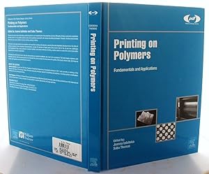 Printing on Polymers: Fundamentals and Applications (Plastics Design Library)