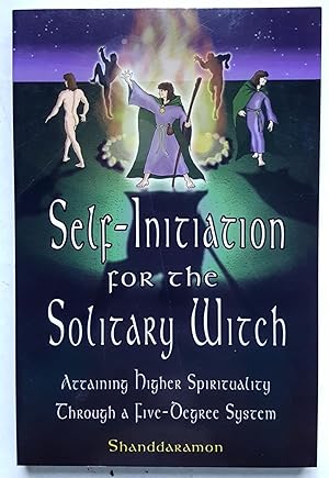 Seller image for Self-Initiation for the Solitary Witch: Attaining Higher Spirituality Through a Five-Degree System for sale by Shoestring Collectibooks