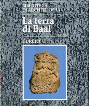 Bild des Verkufers fr La terra di Baal. zum Verkauf von LIBET - Libreria del Riacquisto