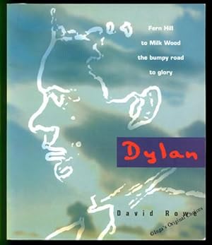 Immagine del venditore per Dylan: Fern Hill to Milk Wood : the Bumpy Road to Glory venduto da Inga's Original Choices