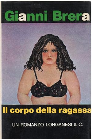 Seller image for IL CORPO DELLA RAGASSA ( 1969 ) for sale by Invito alla Lettura