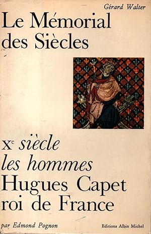 Bild des Verkufers fr Le memorial des siecles,Xeme siecle,les hommes -Hugues Capet,roi de france- zum Verkauf von JP Livres