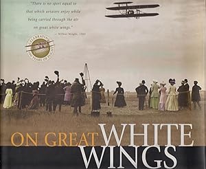 On great white Wings - The Wright Brothers and the Race for Flight