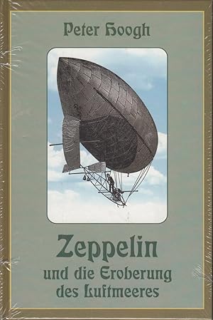 Zeppelin und die Eroberung des Luftmeeres