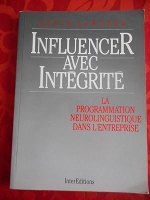 Bild des Verkufers fr Influencer avec integrite - La programmation neurolinguistique dans l'entreprise zum Verkauf von Frederic Delbos