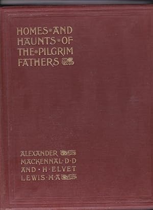 Imagen del vendedor de Homes and Haunts of the Pilgrim Fathers a la venta por Broadwater Books