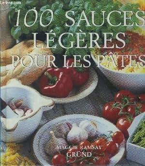 Bild des Verkufers fr 100 sauces lgres pour les ptes zum Verkauf von Le-Livre