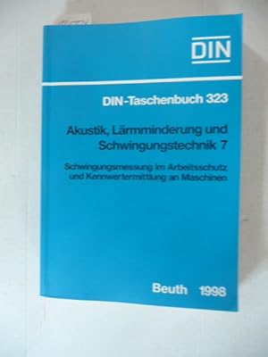 Bild des Verkufers fr Akustik, Lrmminderung und SchwingungstechnikTeil: 7., Schwingungsmessung im Arbeitsschutz und Kennwertermittlung an Maschinen (DIN 323) zum Verkauf von Gebrauchtbcherlogistik  H.J. Lauterbach