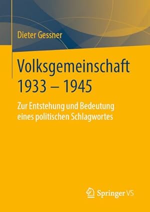 Bild des Verkufers fr Volksgemeinschaft 1933 - 1945 : Zur Entstehung und Bedeutung eines politischen Schlagwortes zum Verkauf von AHA-BUCH GmbH