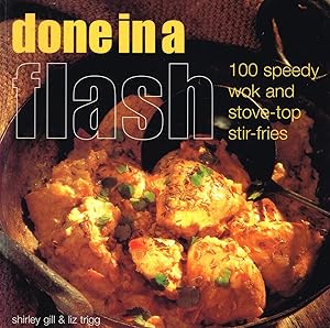 Seller image for Done In A Flash : 100 Speedy Wok And Stove Top Stir Fries : for sale by Sapphire Books