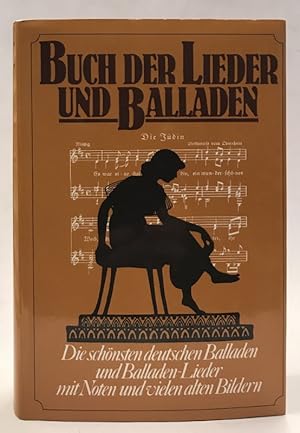 Seller image for Buch der Lieder und Balladen. Die schnsten deutschen Balladen und Balladen-Lieder mit Noten und vielen alten Bildern. for sale by Der Buchfreund