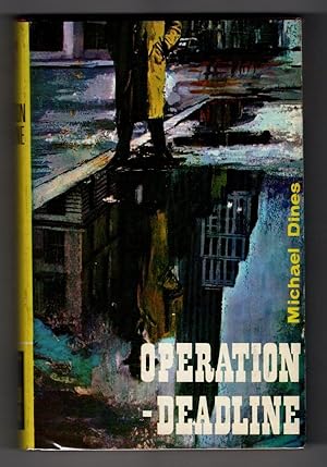 Image du vendeur pour Operation - Deadline by Michael Dines (First Edition) Hubin Listed, Ward File Copy mis en vente par Heartwood Books and Art