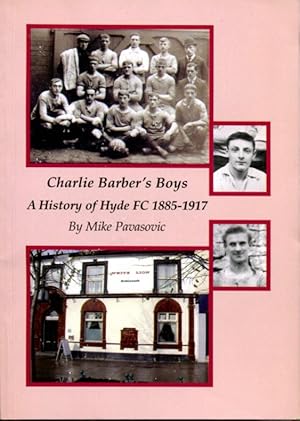Charlie Barber's Boys : A History of Hyde FC 1885-1917
