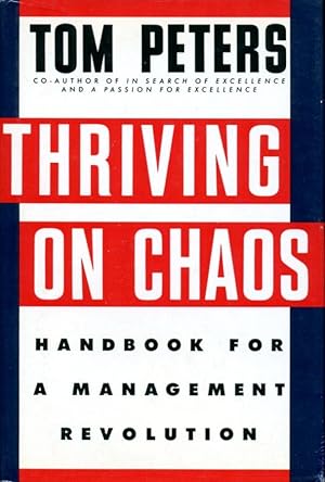 Immagine del venditore per Thriving on Chaos: Handbook for Management Revolution: Handbook for a Management Revolution venduto da Godley Books