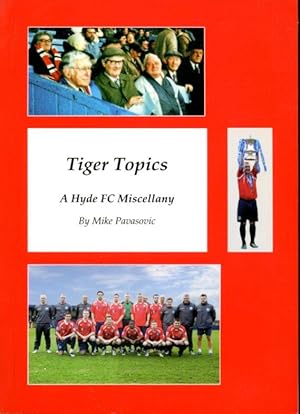 Tiger Topics : A Hyde FC Miscellany