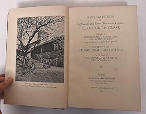 Loan Exhibition of Eighteenth and Early Nineteenth Century Furniture & Glass. Examples of Lustre ...