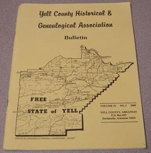 Yell County Historical & Genealogical Association Bulletin, Volume 33 Number 3, 2008