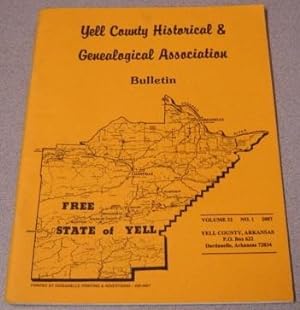 Yell County Historical & Genealogical Association Bulletin, Volume 32 Number 1, 2007