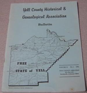 Yell County Historical & Genealogical Association Bulletin, Volume 21 Number 1, 1996