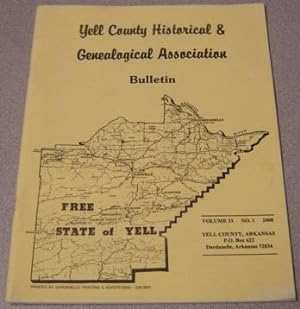 Yell County Historical & Genealogical Association Bulletin, Volume 33 Number 1, 2008