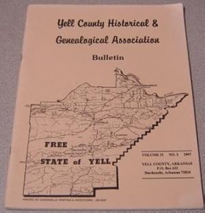 Yell County Historical & Genealogical Association Bulletin, Volume 32 Number 2, 2007