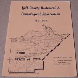 Yell County Historical & Genealogical Association Bulletin, Volume 23 Number 2, 1998