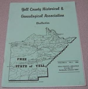 Yell County Historical & Genealogical Association Bulletin, Volume 31 Number 1, 2006