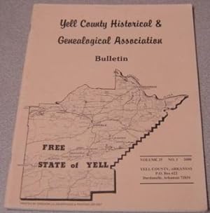 Yell County Historical & Genealogical Association Bulletin, Volume 25 Number 1, 2000