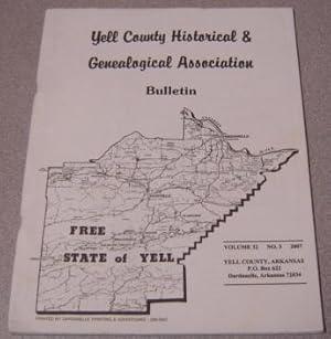 Yell County Historical & Genealogical Association Bulletin, Volume 32 Number 3, 2007